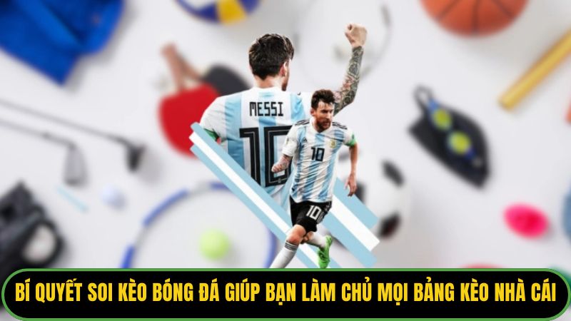 Bí Quyết Soi Kèo Bóng Đá